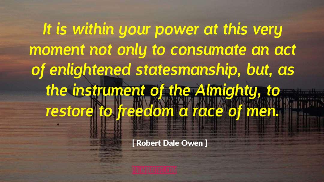 Statesmanship quotes by Robert Dale Owen