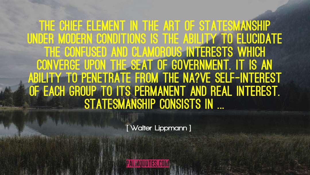 Statesmanship quotes by Walter Lippmann