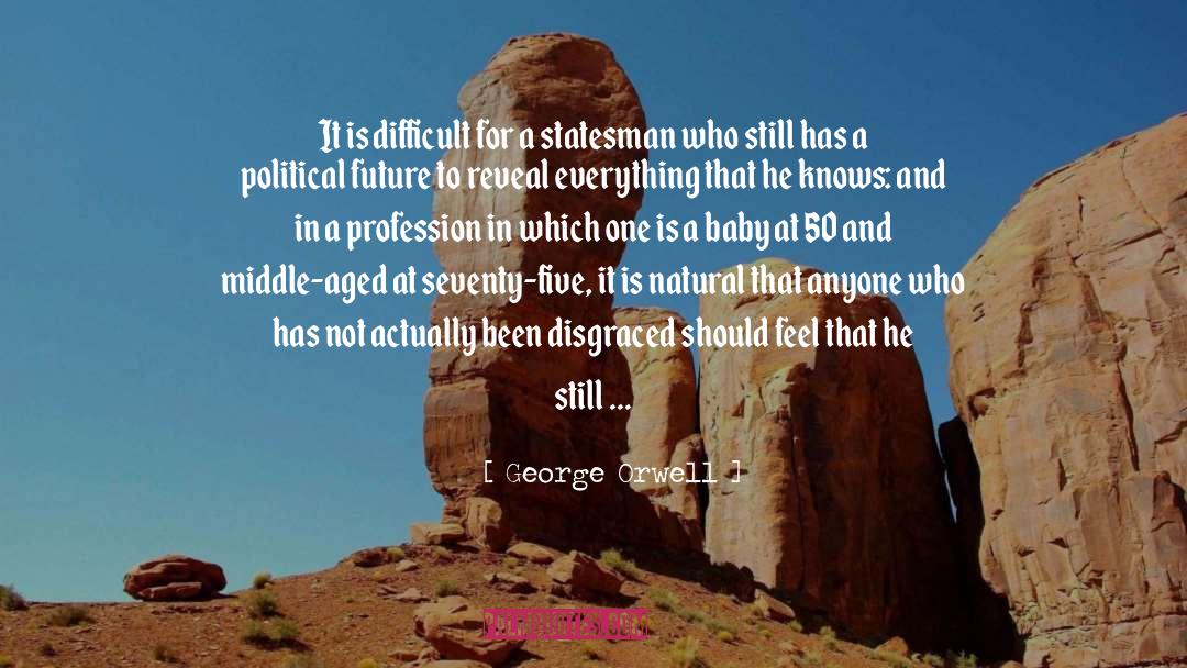 Statesmen quotes by George Orwell