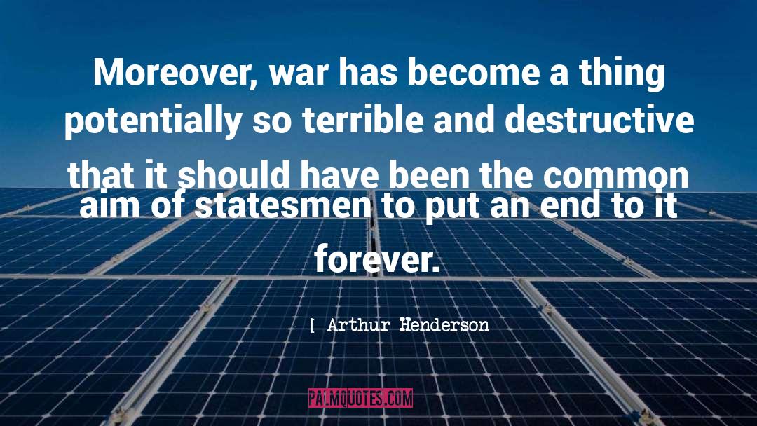 Statesmen quotes by Arthur Henderson