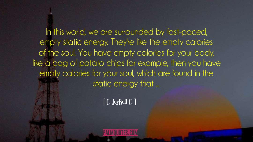 Static Energy quotes by C. JoyBell C.