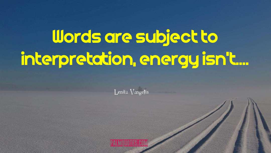 Static Energy quotes by Lenita Vangellis