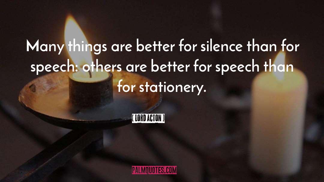 Stationery quotes by Lord Acton