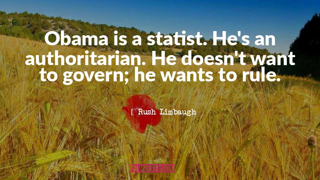Statist quotes by Rush Limbaugh