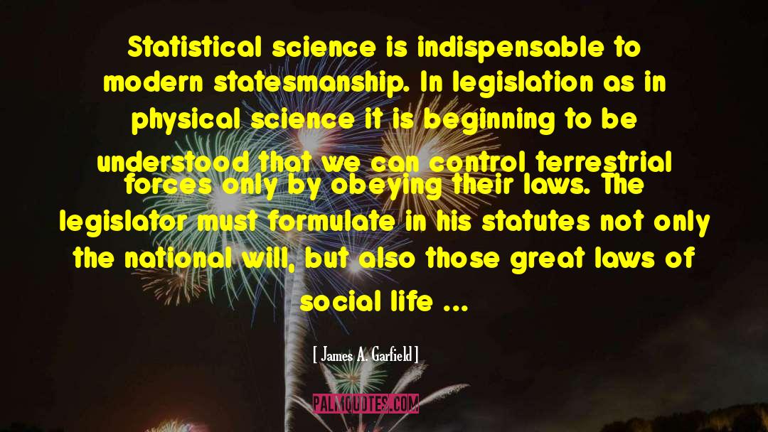 Statistical Science quotes by James A. Garfield