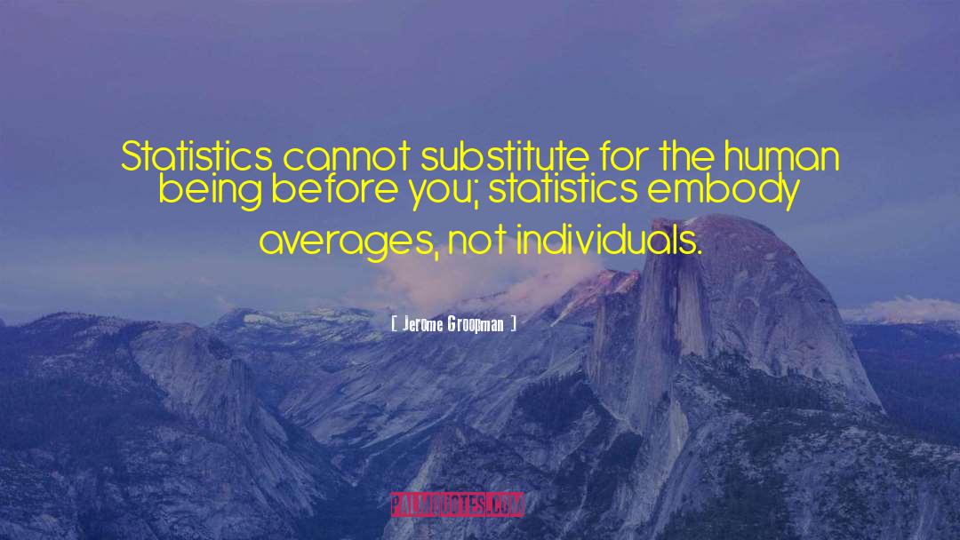 Statistics quotes by Jerome Groopman