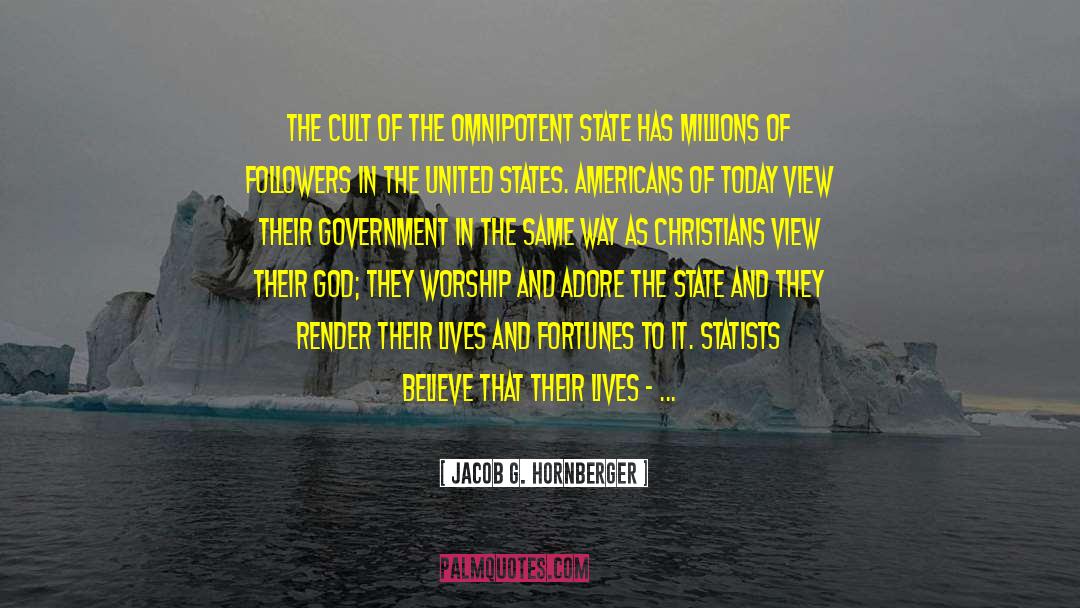 Statists quotes by Jacob G. Hornberger