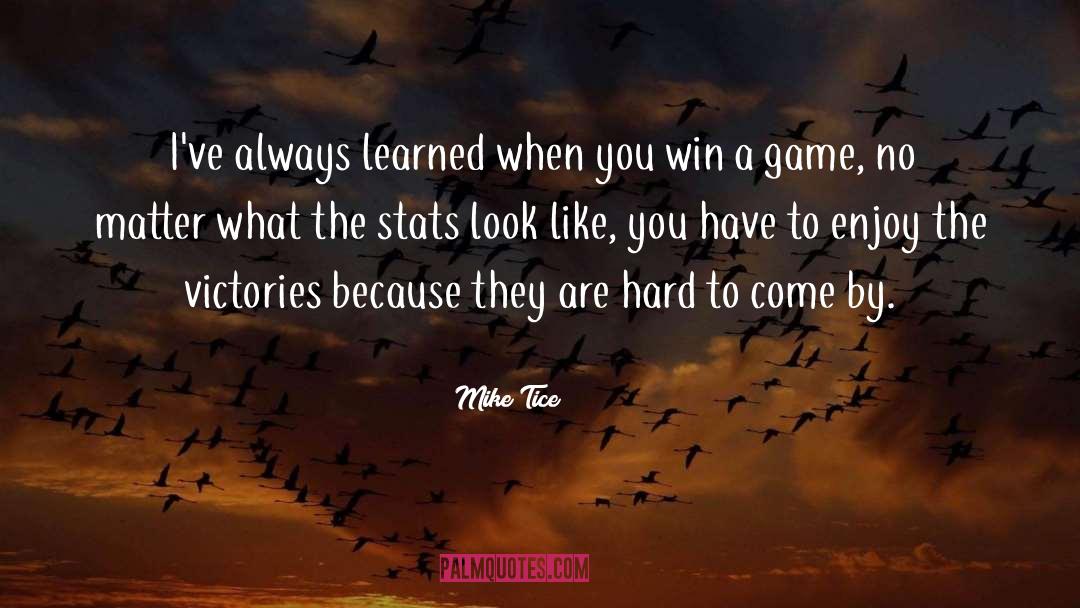 Stats quotes by Mike Tice