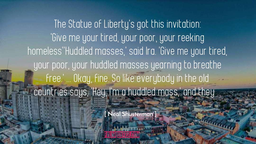 Statue Of Liberty quotes by Neal Shusterman
