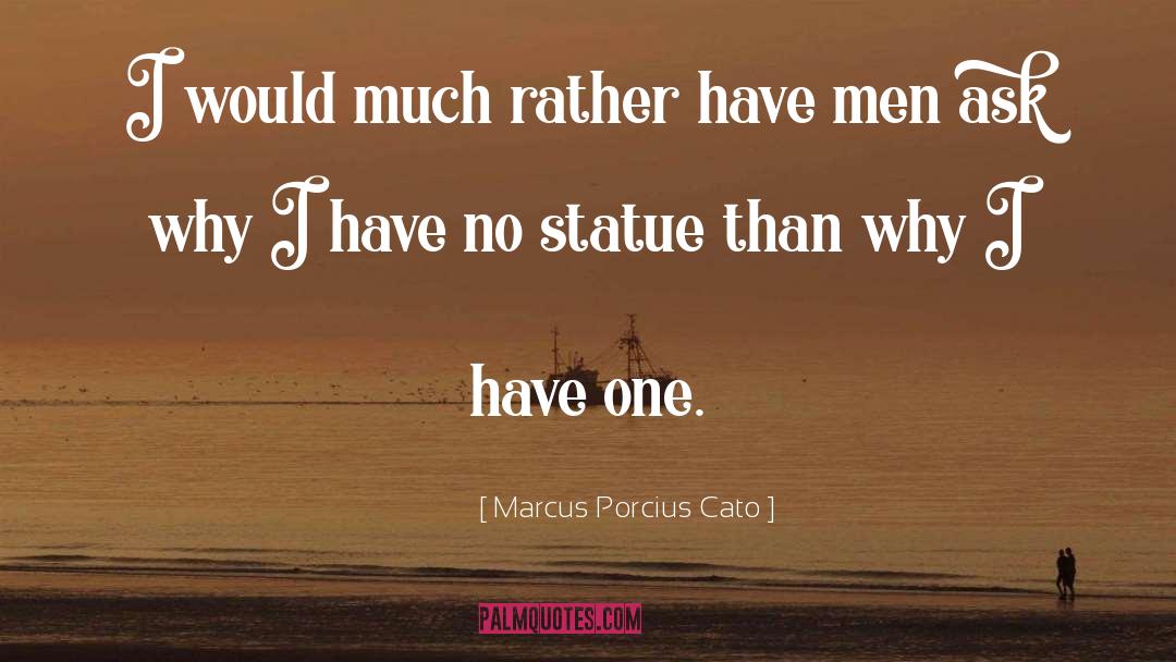 Statue quotes by Marcus Porcius Cato