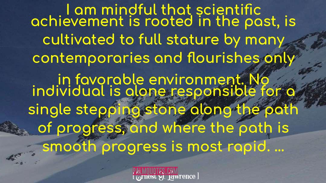 Stature quotes by Ernest O. Lawrence