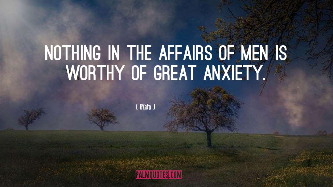 Status Anxiety quotes by Plato
