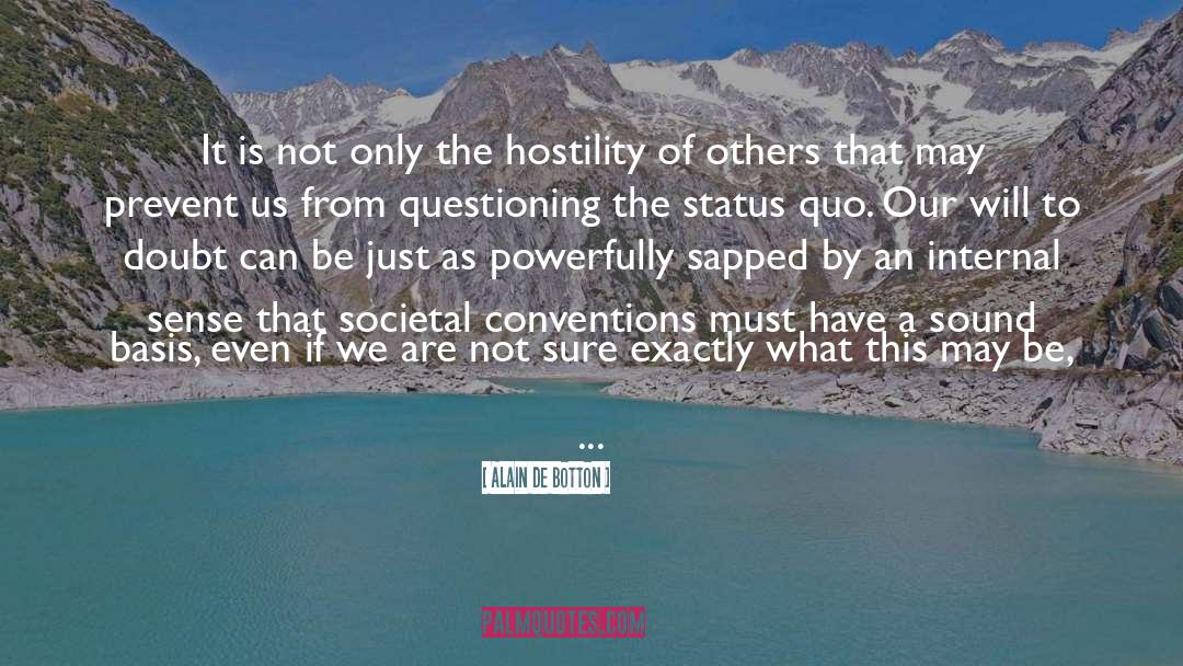 Status Quo And Henery Mosquera quotes by Alain De Botton