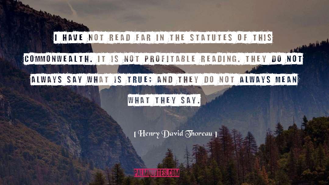 Statutes quotes by Henry David Thoreau