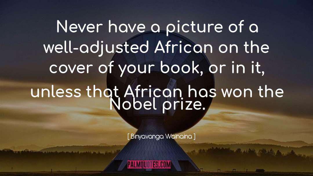 Staudinger Nobel quotes by Binyavanga Wainaina
