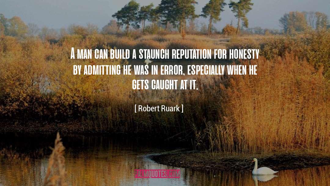 Staunch quotes by Robert Ruark