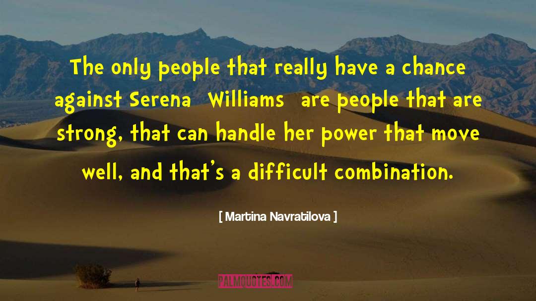 Stavon Williams quotes by Martina Navratilova