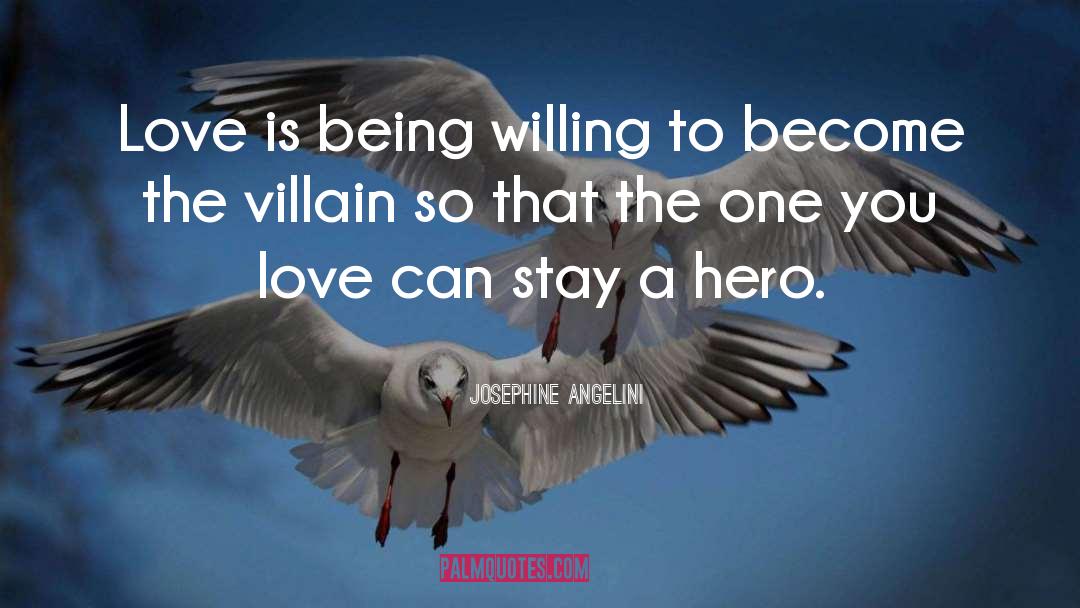 Stay A Hero quotes by Josephine Angelini