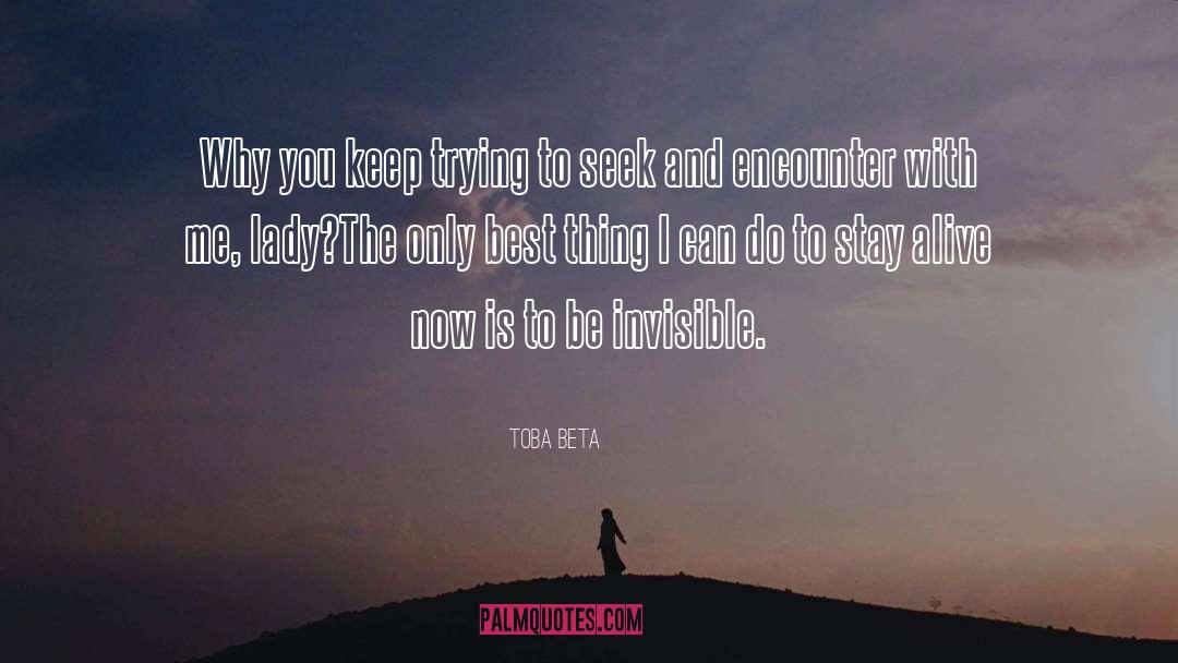 Stay Alive quotes by Toba Beta