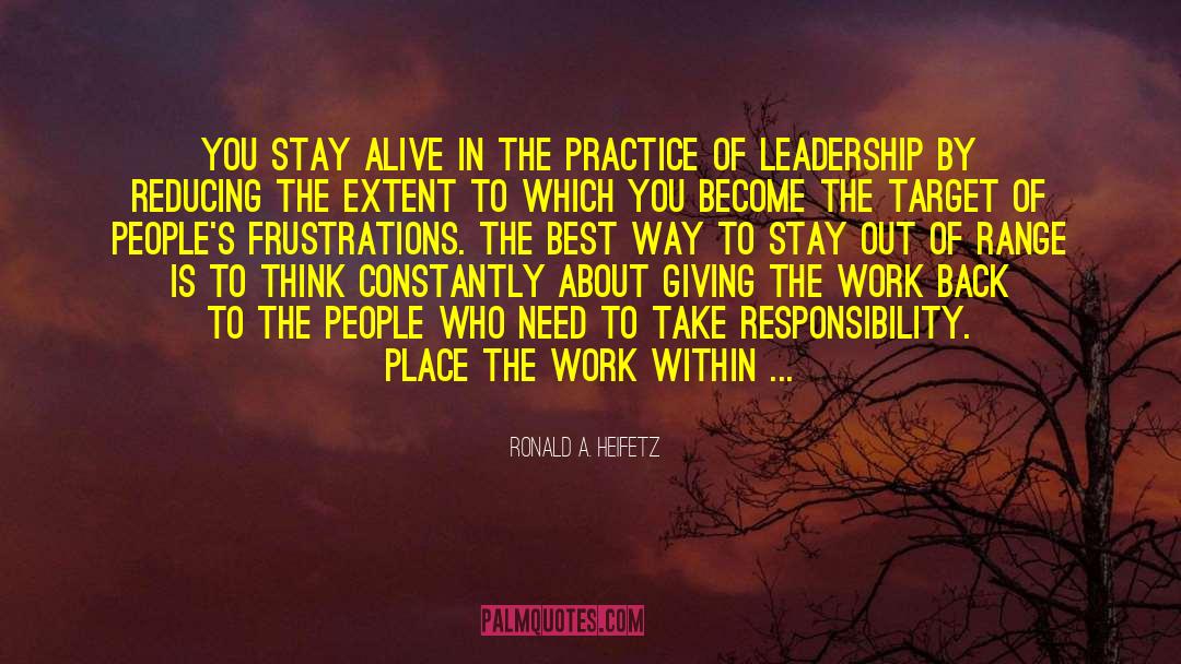 Stay Alive quotes by Ronald A. Heifetz