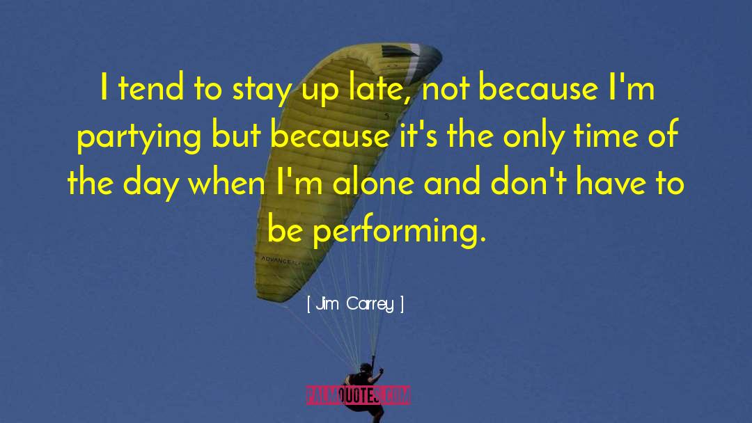 Stay Alone Tumblr quotes by Jim Carrey