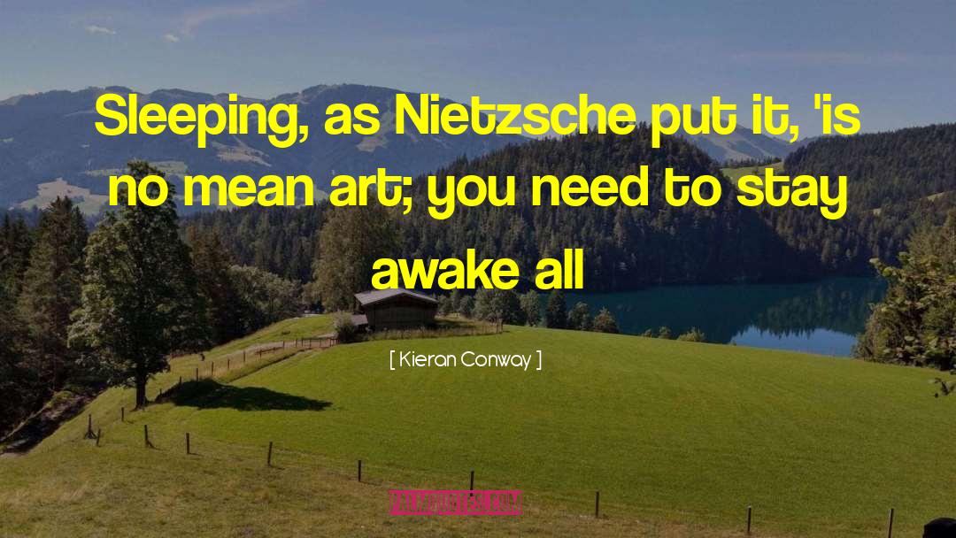 Stay Awake quotes by Kieran Conway