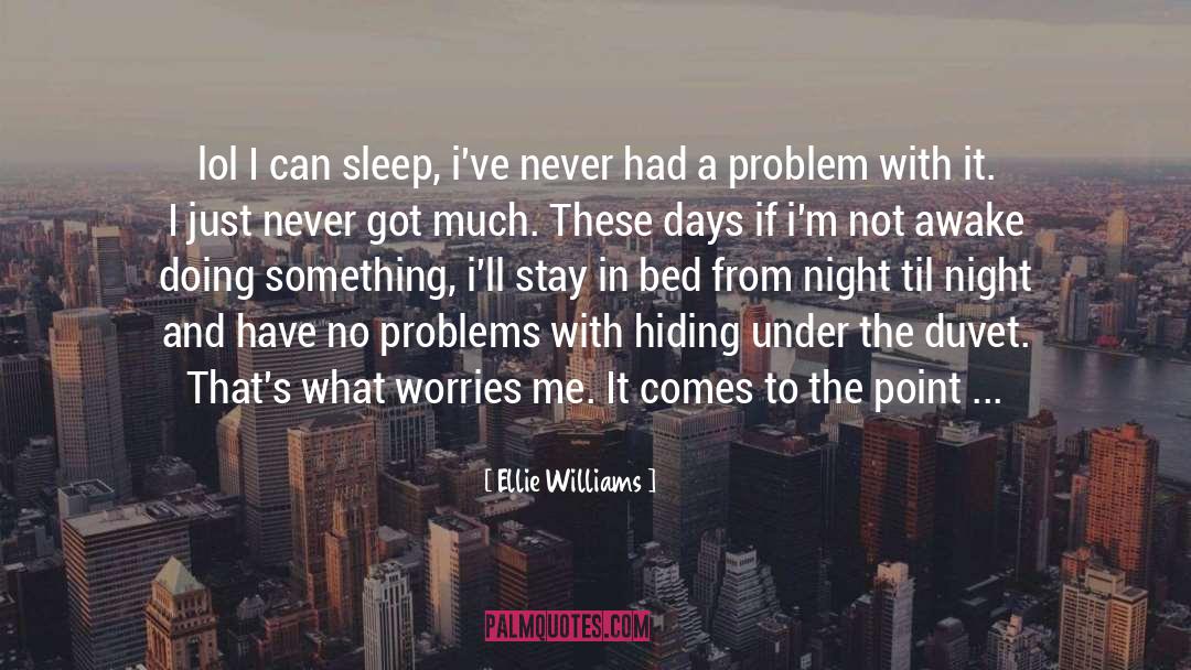Stay Awake quotes by Ellie Williams
