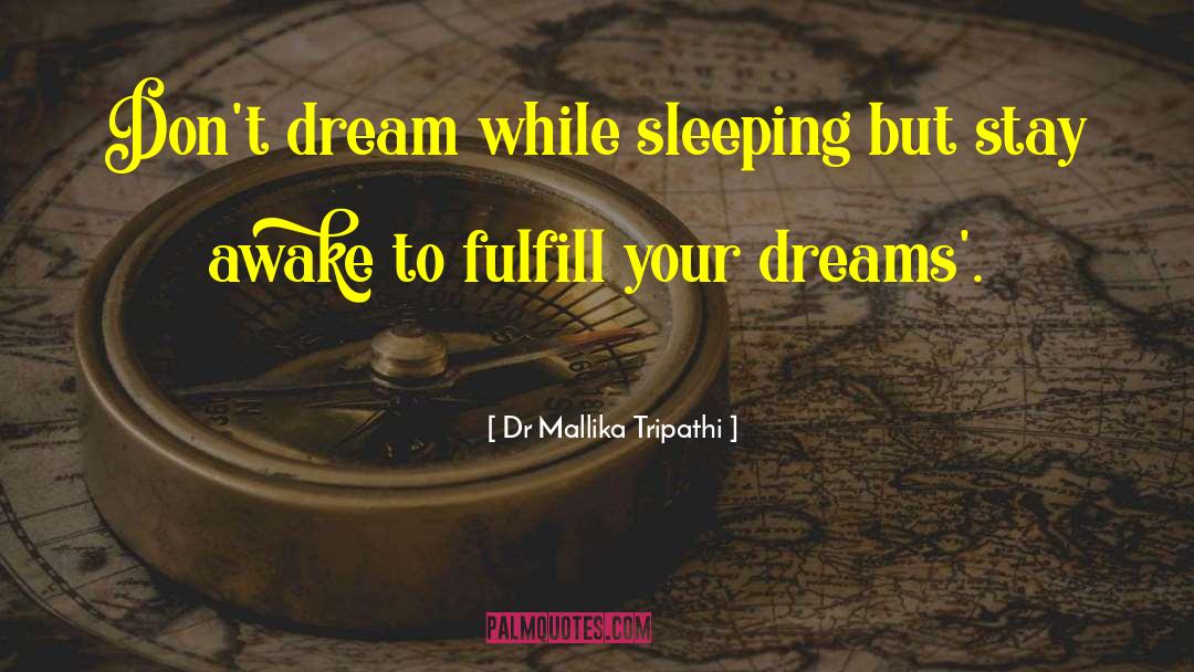 Stay Awake quotes by Dr Mallika Tripathi