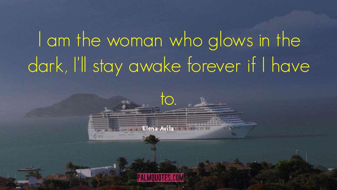 Stay Awake quotes by Elena Avila