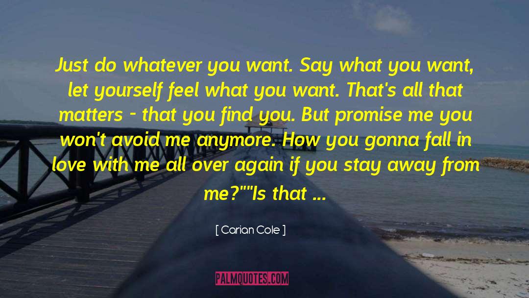 Stay Away From Me quotes by Carian Cole