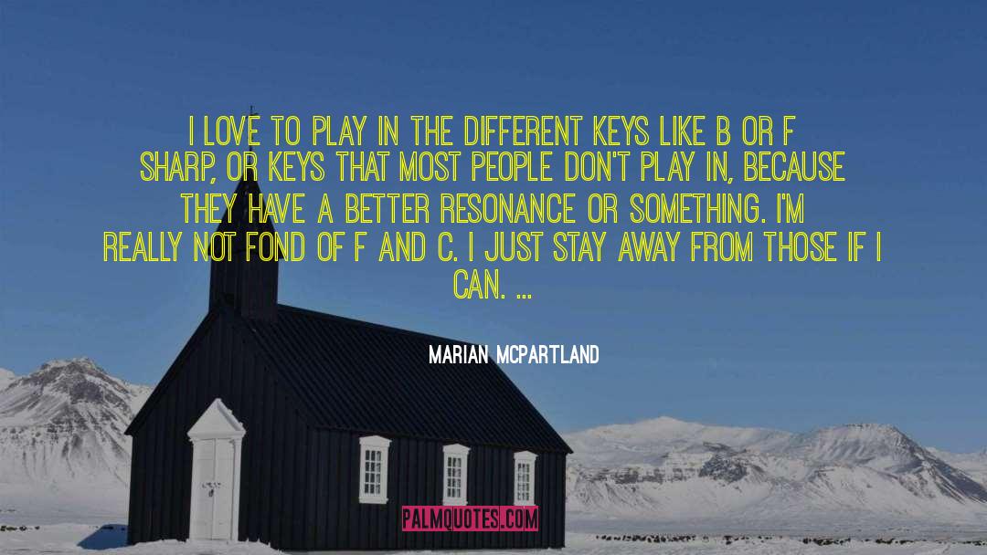 Stay Away quotes by Marian McPartland