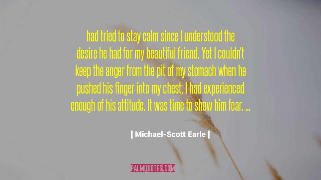 Stay Calm quotes by Michael-Scott Earle