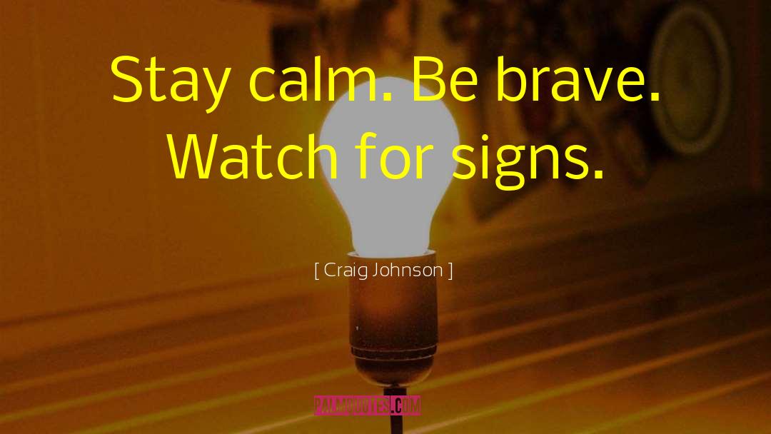 Stay Calm quotes by Craig Johnson