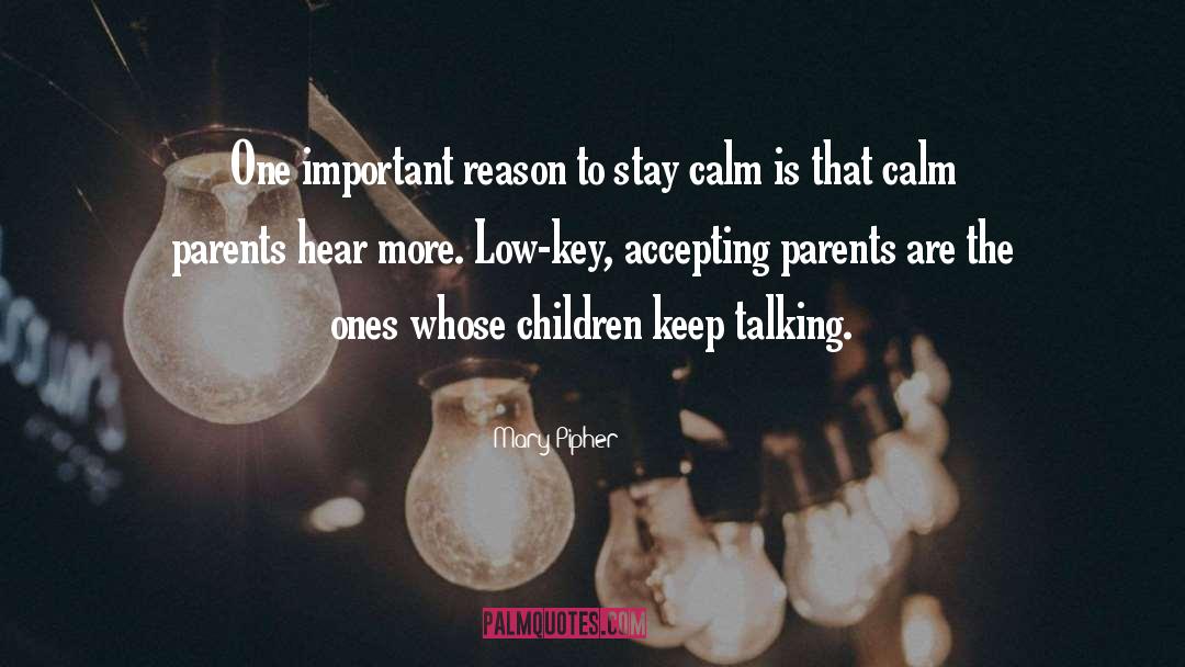 Stay Calm quotes by Mary Pipher