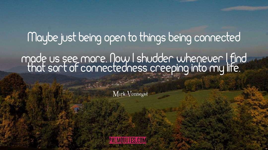 Stay Connected quotes by Mark Vonnegut