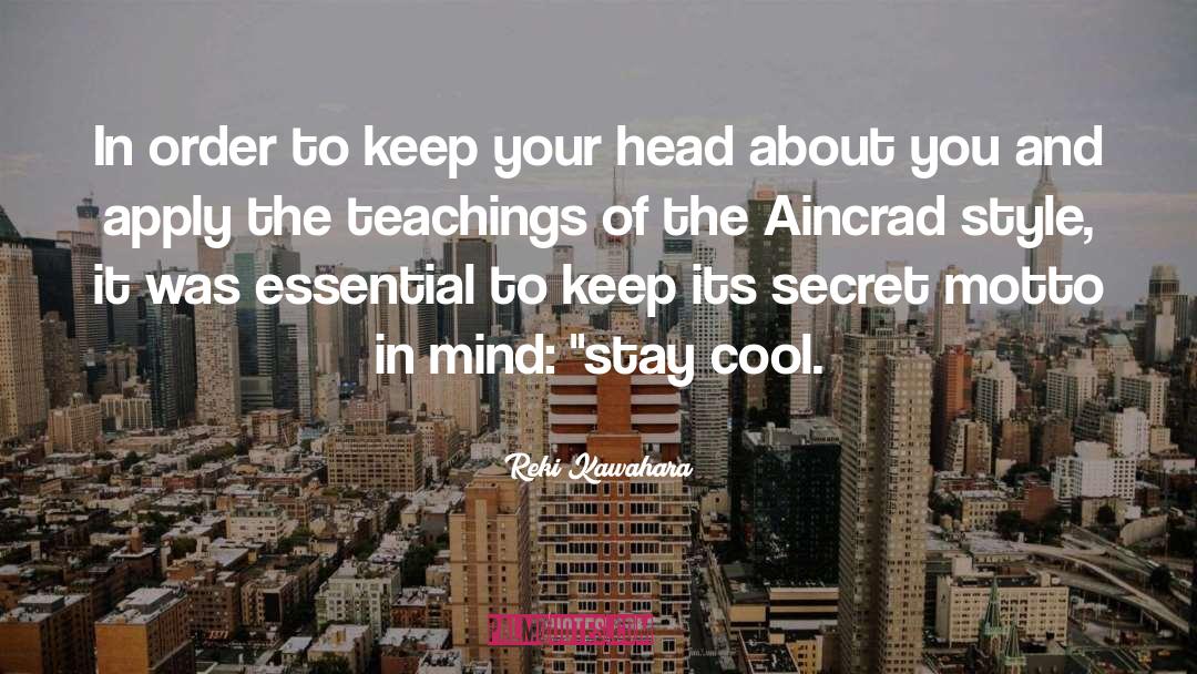 Stay Cool quotes by Reki Kawahara