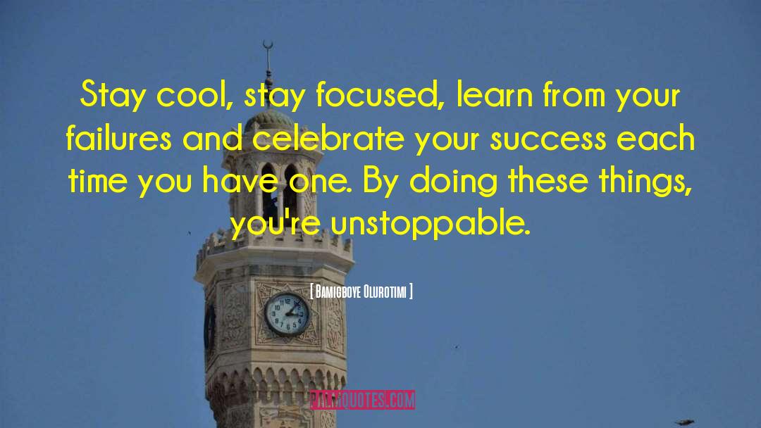 Stay Cool quotes by Bamigboye Olurotimi