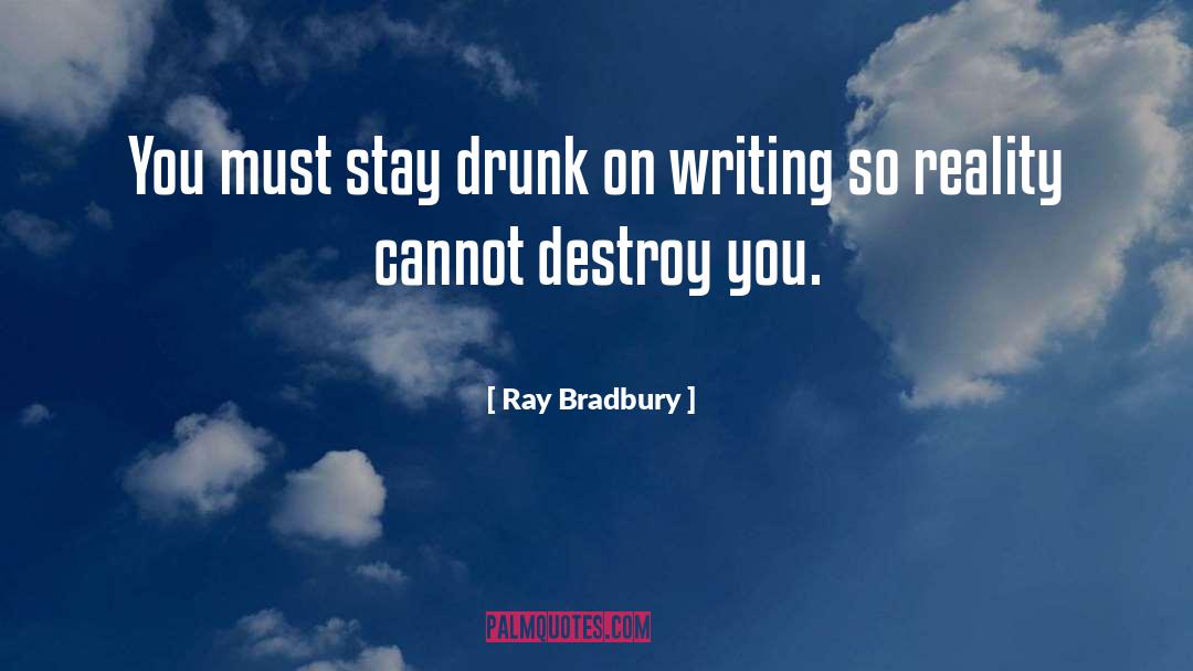 Stay Encouraged quotes by Ray Bradbury