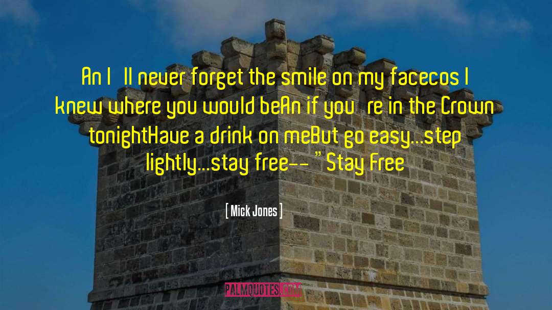 Stay Free quotes by Mick Jones