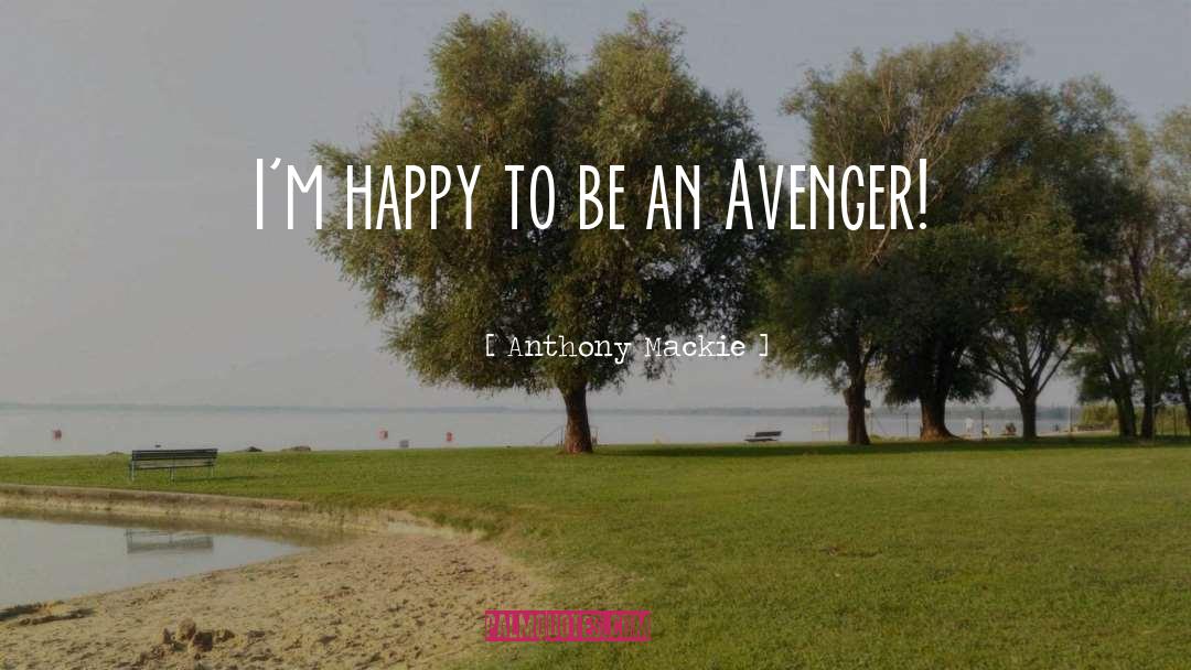 Stay Happy quotes by Anthony Mackie