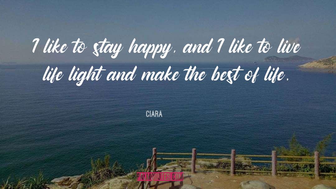 Stay Happy quotes by Ciara