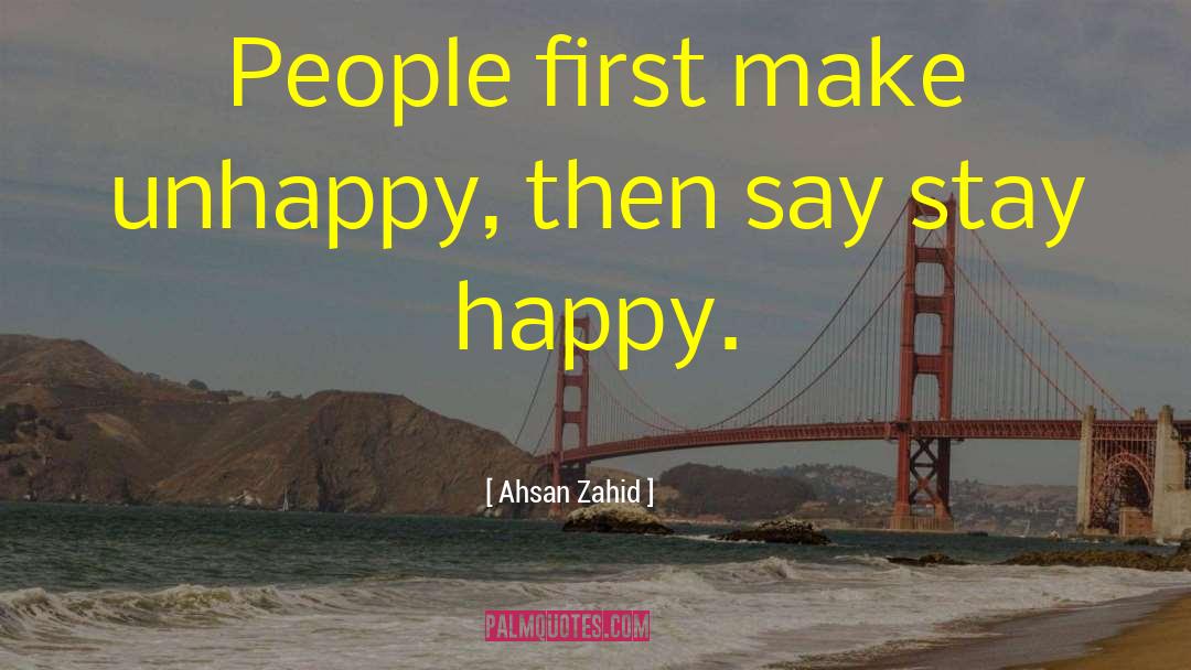 Stay Happy quotes by Ahsan Zahid