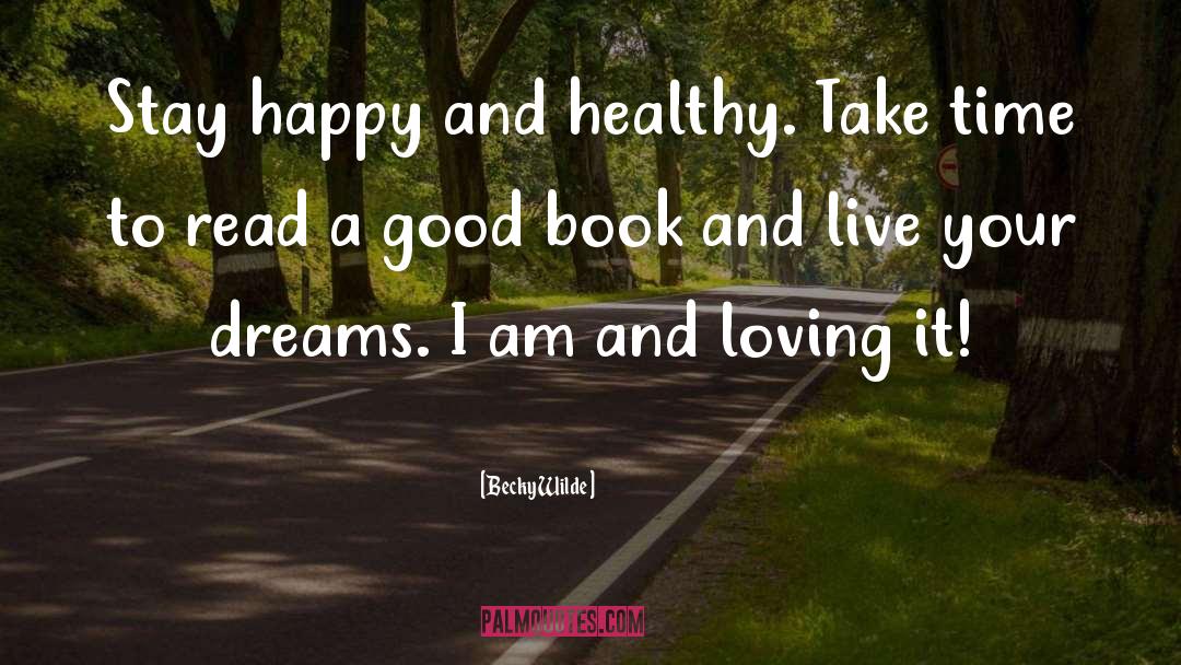 Stay Happy quotes by Becky Wilde