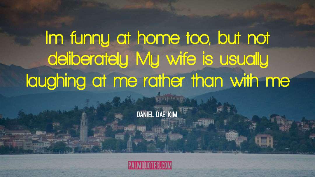 Stay Home Funny quotes by Daniel Dae Kim