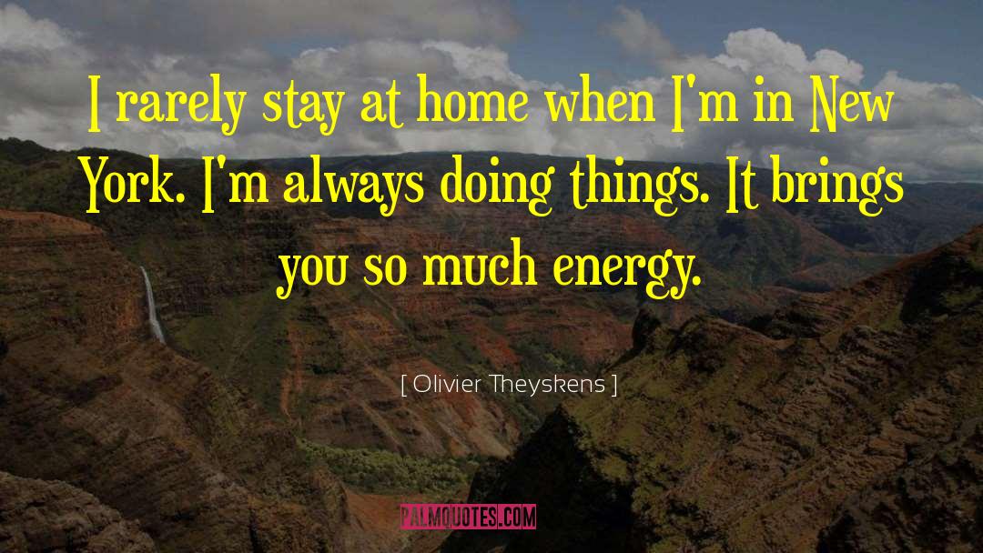 Stay Home Funny quotes by Olivier Theyskens