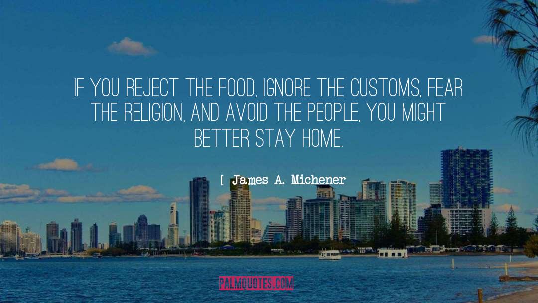 Stay Home quotes by James A. Michener