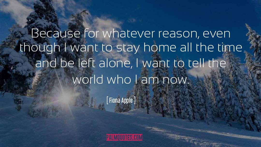 Stay Home quotes by Fiona Apple