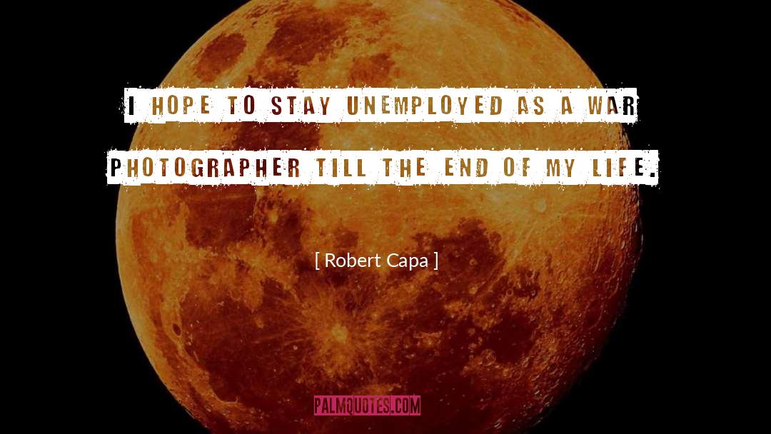 Stay Hopeful quotes by Robert Capa