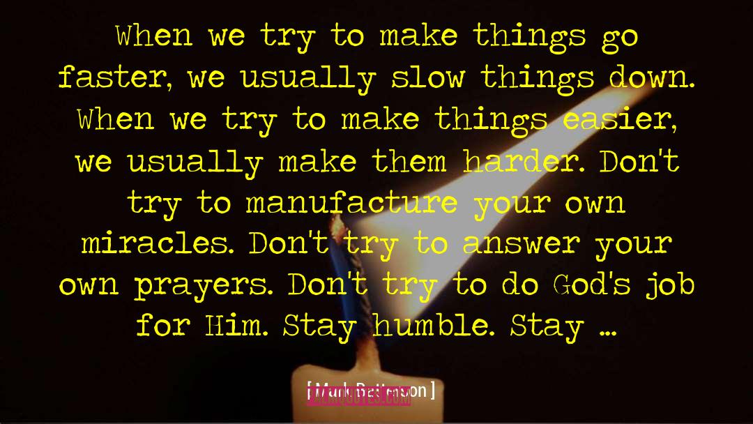 Stay Humble quotes by Mark Batterson