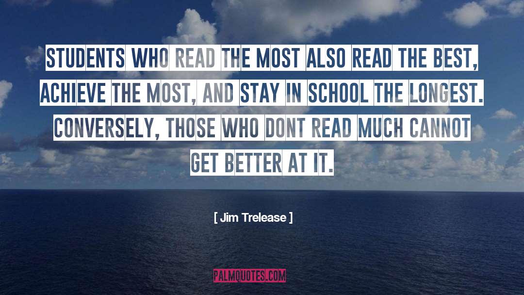 Stay In School quotes by Jim Trelease